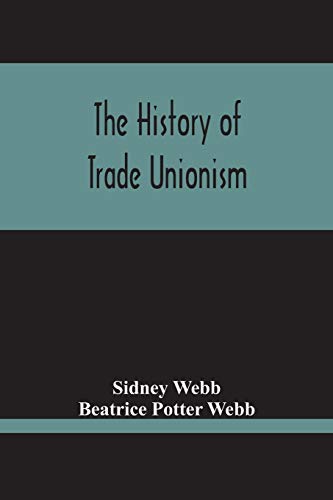 Beispielbild fr The History Of Trade Unionism zum Verkauf von Lucky's Textbooks