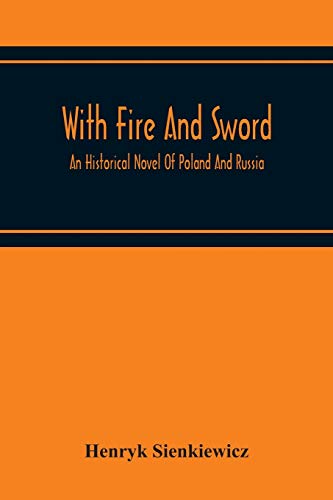 Stock image for With Fire And Sword: An Historical Novel Of Poland And Russia for sale by GF Books, Inc.