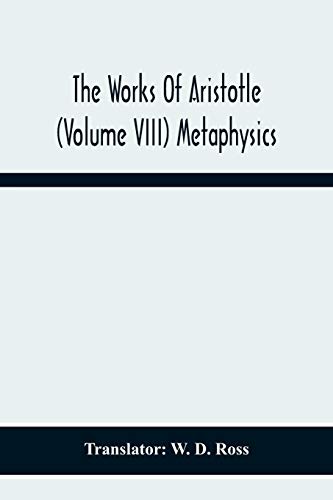 Beispielbild fr The Works Of Aristotle (Volume Viii) Metaphysics zum Verkauf von Ria Christie Collections