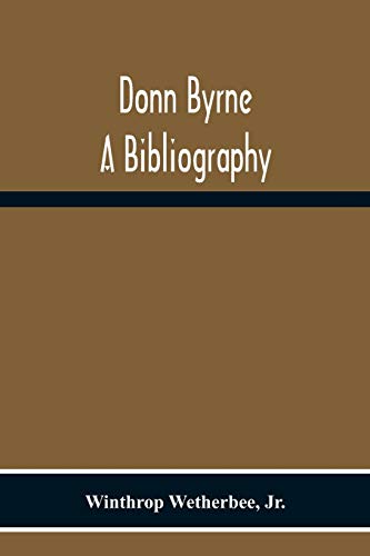 Imagen de archivo de Donn Byrne A Bibliography a la venta por Lucky's Textbooks