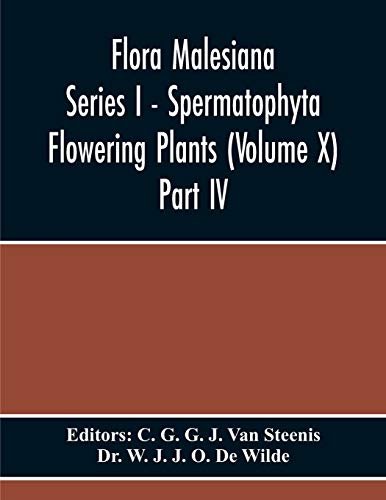9789354216763: Flora Malesiana Series I - Spermatophyta Flowering Plants (Volume X) Part Iv