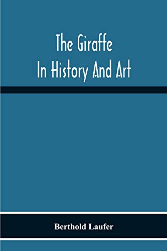 9789354216893: The Giraffe In History And Art