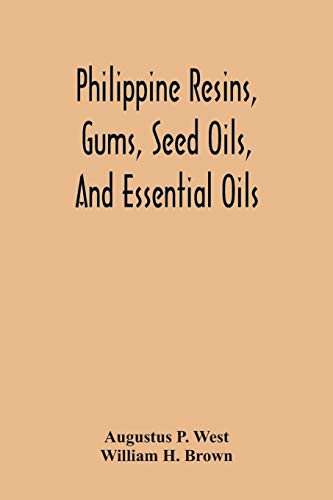 Beispielbild fr Philippine Resins, Gums, Seed Oils, And Essential Oils zum Verkauf von Buchpark