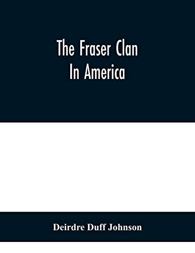 9789354217630: The Fraser Clan In America