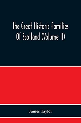 Stock image for The Great Historic Families Of Scotland (Volume Ii) for sale by Lucky's Textbooks