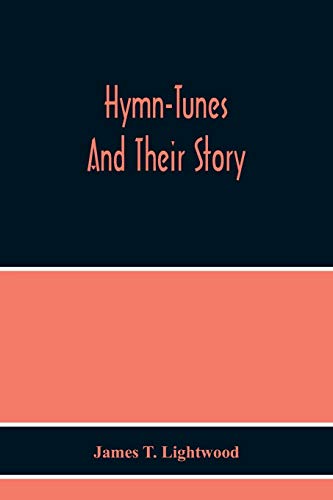Imagen de archivo de Hymn-Tunes And Their Story a la venta por Lucky's Textbooks