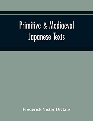Beispielbild fr Primitive & Mediaeval Japanese Texts zum Verkauf von Lucky's Textbooks