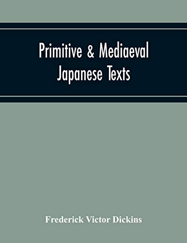 Imagen de archivo de Primitive & Mediaeval Japanese Texts a la venta por Lucky's Textbooks