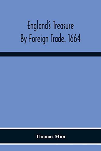 Stock image for England'S Treasure By Foreign Trade. 1664 for sale by GF Books, Inc.