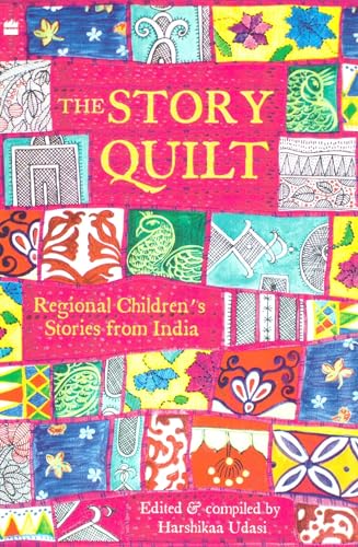 Stock image for The Story Quilt: Regional Children's Stories from India for sale by Blackwell's