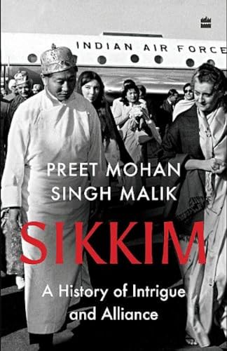 Beispielbild fr Sikkim: A History of Intrigue and Alliance zum Verkauf von Vedams eBooks (P) Ltd