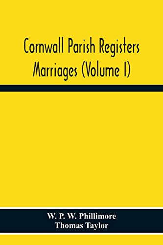 Imagen de archivo de Cornwall Parish Registers. Marriages (Volume I) a la venta por Lucky's Textbooks