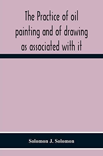 9789354300615: The Practice Of Oil Painting And Of Drawing As Associated With It