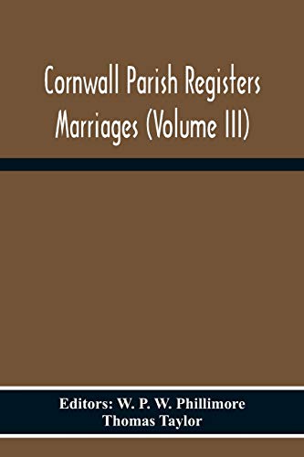 Imagen de archivo de Cornwall Parish Registers Marriages (Volume Iii) a la venta por Lucky's Textbooks