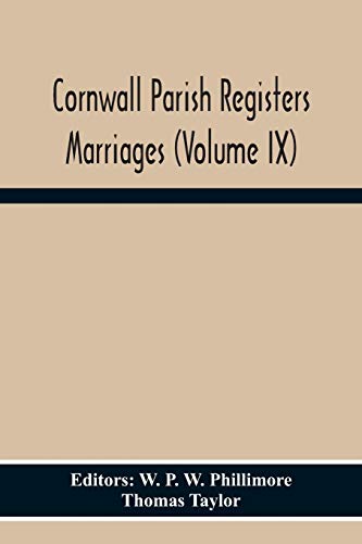 Imagen de archivo de Cornwall Parish Registers Marriages (Volume Ix) a la venta por Lucky's Textbooks