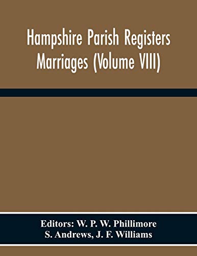 Beispielbild fr Hampshire Parish Registers Marriages (Volume Viii) zum Verkauf von Lucky's Textbooks