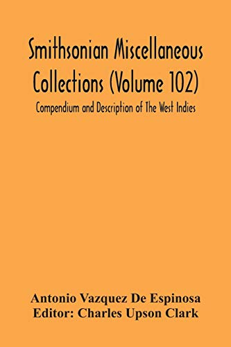 Stock image for Smithsonian Miscellaneous Collections (Volume 102) Compendium And Description Of The West Indies for sale by Lucky's Textbooks