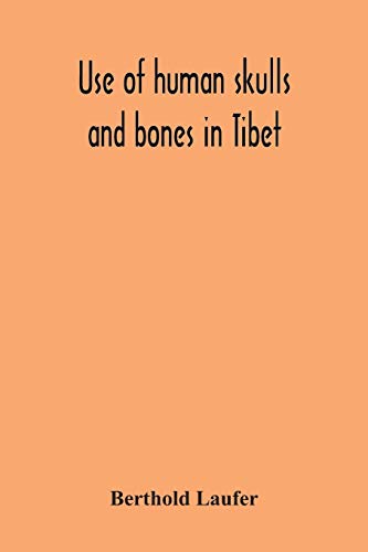 9789354301599: Use Of Human Skulls And Bones In Tibet