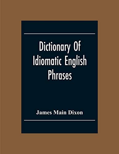 Stock image for Dictionary Of Idiomatic English Phrases for sale by Lucky's Textbooks