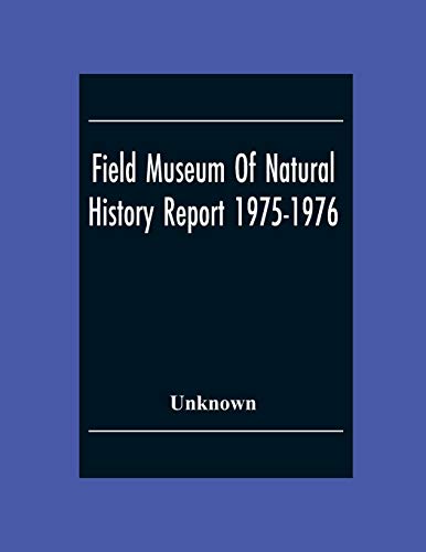 Stock image for Field Museum Of Natural History Report 1975-1976 for sale by Chiron Media