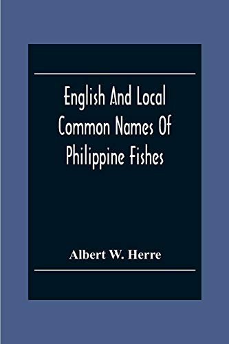 Beispielbild fr English And Local Common Names Of Philippine Fishes zum Verkauf von Lucky's Textbooks