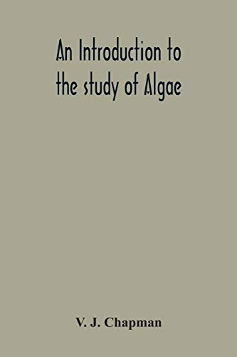 Stock image for An Introduction To The Study Of Algae for sale by Lucky's Textbooks
