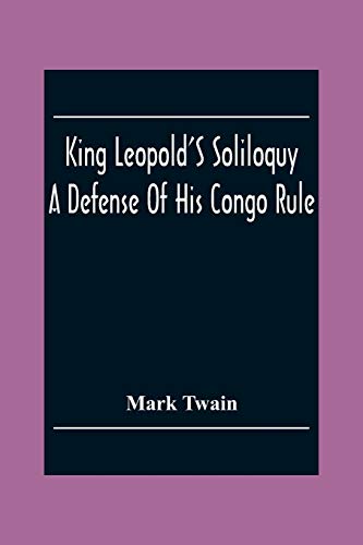 Stock image for King Leopold'S Soliloquy: A Defense Of His Congo Rule for sale by Chiron Media