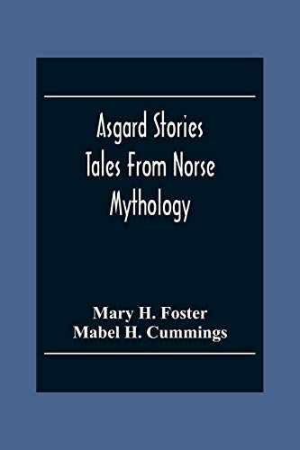 Beispielbild fr Asgard Stories: Tales From Norse Mythology zum Verkauf von Lucky's Textbooks