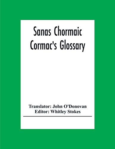 9789354304804: Sanas Chormaic. Cormac'S Glossary