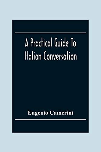 Stock image for A Practical Guide To Italian Conversation for sale by Lucky's Textbooks