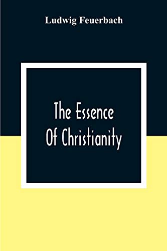 Stock image for The Essence Of Christianity for sale by GF Books, Inc.