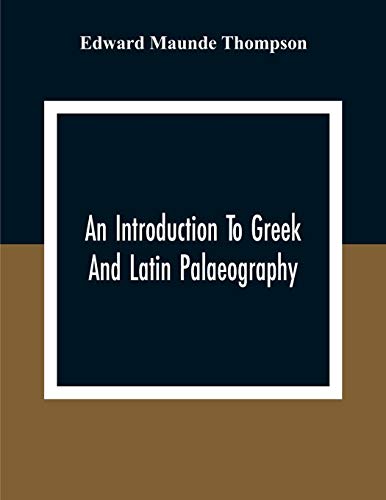Beispielbild fr An Introduction To Greek And Latin Palaeography zum Verkauf von Lucky's Textbooks