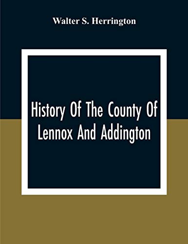 Stock image for History Of The County Of Lennox And Addington for sale by Lucky's Textbooks