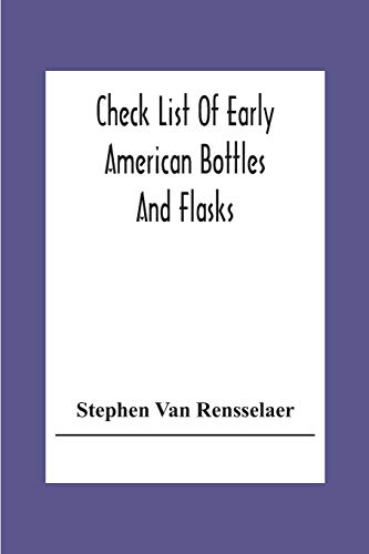 Stock image for Check List Of Early American Bottles And Flasks for sale by Lucky's Textbooks
