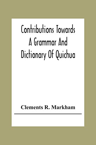 Imagen de archivo de Contributions Towards A Grammar And Dictionary Of Quichua a la venta por Lucky's Textbooks