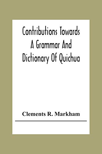 Stock image for Contributions Towards A Grammar And Dictionary Of Quichua for sale by Lucky's Textbooks