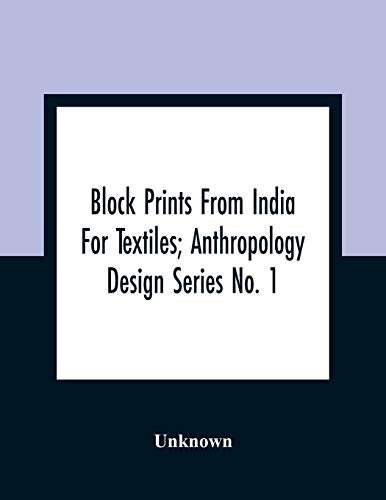 Stock image for Block Prints From India For Textiles; Anthropology Design Series No. 1 for sale by Chiron Media