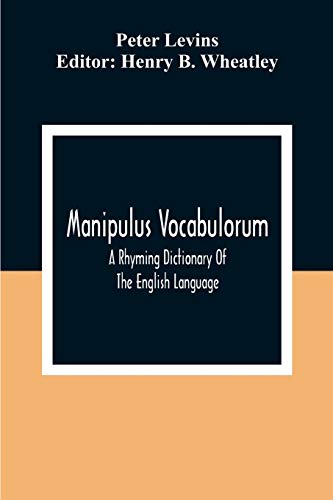 Beispielbild fr Manipulus Vocabulorum: A Rhyming Dictionary Of The English Language zum Verkauf von Lucky's Textbooks