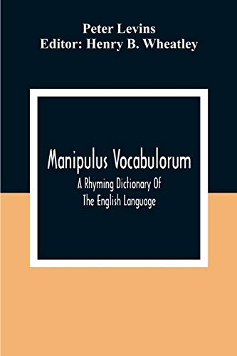 Imagen de archivo de Manipulus Vocabulorum A Rhyming Dictionary Of The English Language a la venta por PBShop.store US