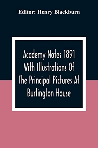 9789354309007: Academy Notes 1891 With Illustrations Of The Principal Pictures At Burlington House