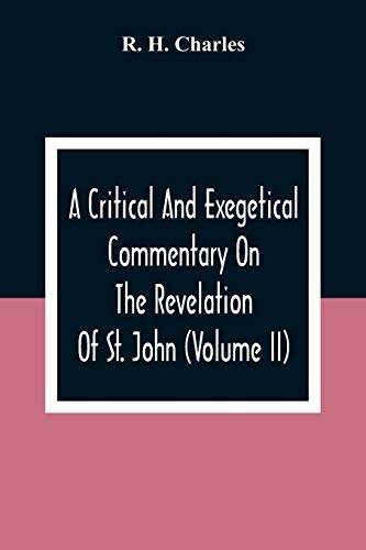 Stock image for A Critical And Exegetical Commentary On The Revelation Of St. John (Volume II) for sale by Lucky's Textbooks