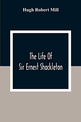 9789354309281: The Life Of Sir Ernest Shackleton