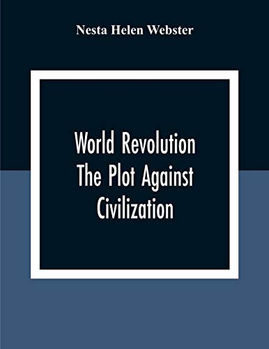 Stock image for World Revolution; The Plot Against Civilization for sale by GF Books, Inc.