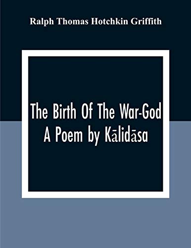 Stock image for The Birth Of The War-God: A Poem By K?lid?sa for sale by Lucky's Textbooks