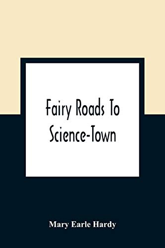 Imagen de archivo de Fairy Roads To Science-Town a la venta por Lucky's Textbooks