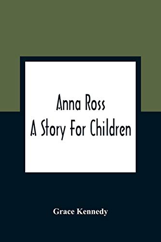 Beispielbild fr Anna Ross: A Story For Children zum Verkauf von Lucky's Textbooks
