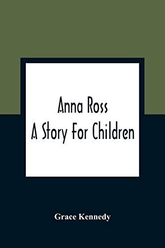 Stock image for Anna Ross: A Story For Children for sale by Lucky's Textbooks