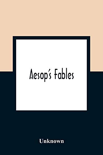 9789354360459: Aesop'S Fables; Ask Now The Beasts, And They Shall Teach Thee And The Fowls Of The Air, And They Shall Tell Thee