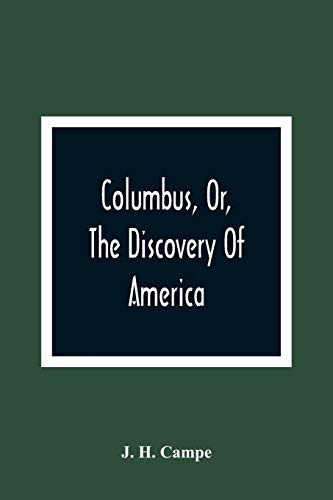 Stock image for Columbus, Or, The Discovery Of America: As Related By A Father To His Children, And Designed For The Instruction Of Youth for sale by Lucky's Textbooks