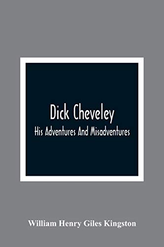 9789354361289: Dick Cheveley: His Adventures And Misadventures